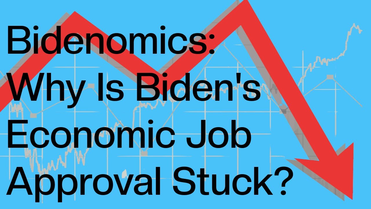 Bidenomics: Why Is President Biden's Economic Job Approval Stuck?